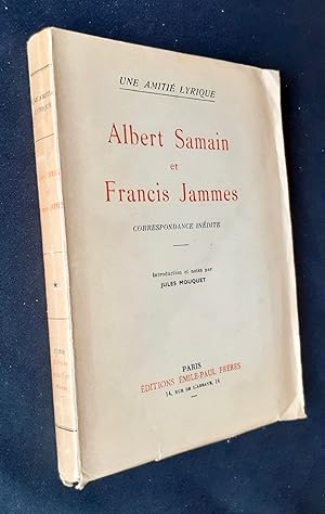 Albert Samain et Francis Jammes - correspondance inédite -