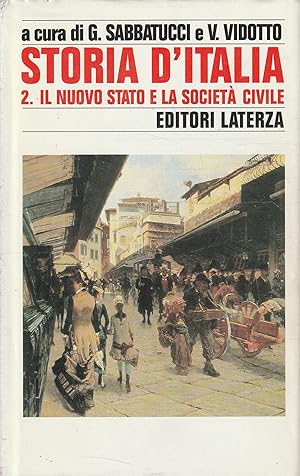 Storia d'italia 2: Il nuovo Stato e la società civile : 1861-1887