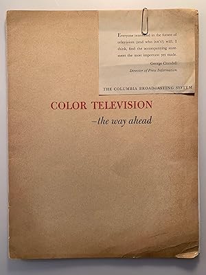 Color Television--the way ahead Statement of Frank Stanton President of Columbia Broadcasting Sys...