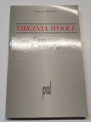 Virginia Woolf - L'ancrage et le voyage