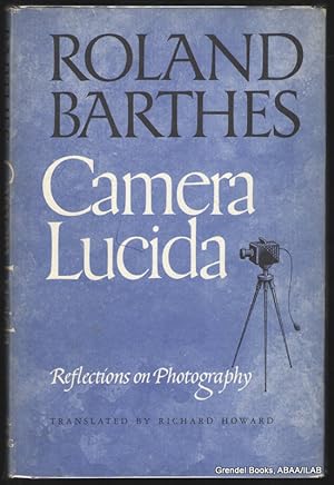 Camera Lucida: Reflections on Photography.