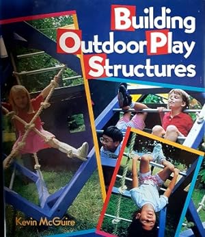 Building Outdoor Play Structures