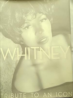 Whitney: Tribute To An Icon.