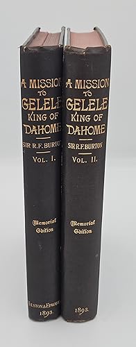 A Mission to Gelele, King of Dahome (Two Volume Set)