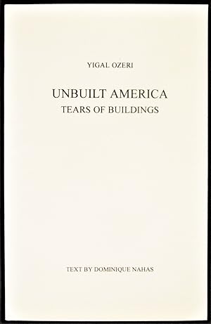 Unbuilt America: Tears of Buildings