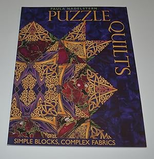 Puzzle Quilts: Simple Blocks, Complex Fabrics
