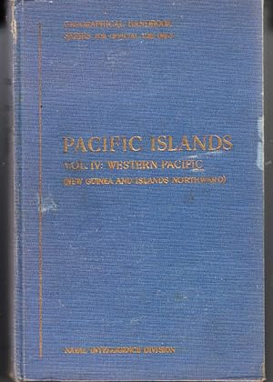 Pacific Islands Volume IV. Western Pacific (New Guinea and Islands Northward).