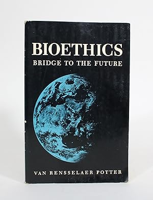 Bioethics: Bridge to the Future
