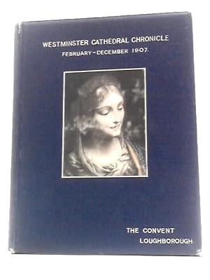 Westminster Cathedral Chronicle February-December 1907