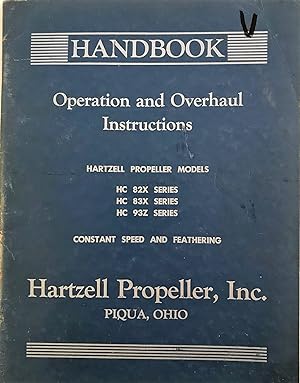 Handbook, Operation and Overhaul Instructions, Hartzell Propeller Models: HC 82X Series, HC 83X S...
