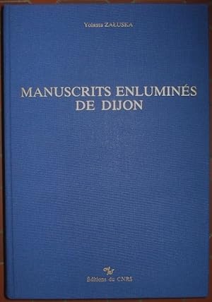Manuscrits enluminés de Dijon [Corpus des manuscrits enluminés des collections publiques des dépa...