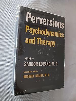 Perversions: Psychodynamics and Therapy