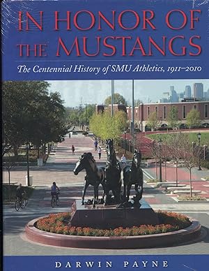 In Honor of the Mustangs; the centennial history of SMU Athletics, 1911-2010