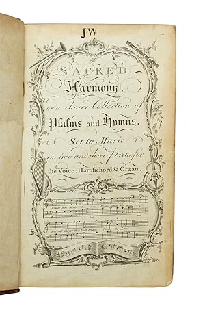 Sacred Harmony or a Choice Collection of Psalms and Hymns, Set to Music in Two and Three Parts fo...