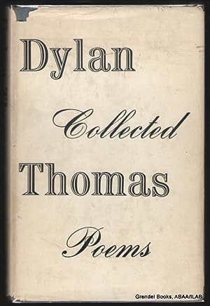 Collected Poems of Dylan Thomas (1934-1953).