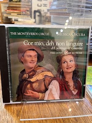 Cor mio, de non languire. 21 Settings from Guarini. The Consort of Musicke, Anthony Rooley.