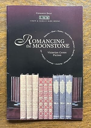 ROMANCING THE MOONSTONE. A Catalogue of Victorian Genre Fiction.
