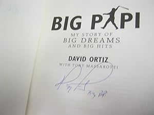Big Papi My Story Of Big Dreams And Big Hits - Signed