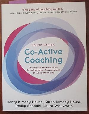 Co-Active Coaching: The Proven Framework for Transformative Conversations at Work and in Life