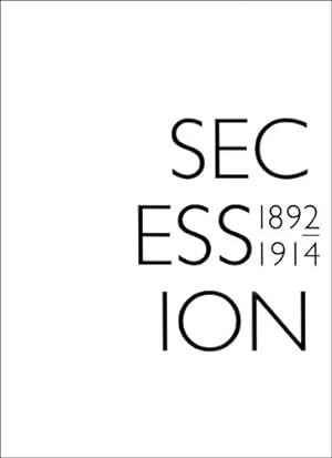 Secession 1892 - 1914 : die Münchner Secession 1892 - 1914 ; [anlässlich der Ausstellung Die Sece...