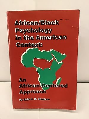 African/Black Psychology in the American Context: An African-Centered Approach