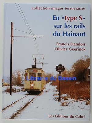 En "type S" sur les rails du Hainaut 1970-2006