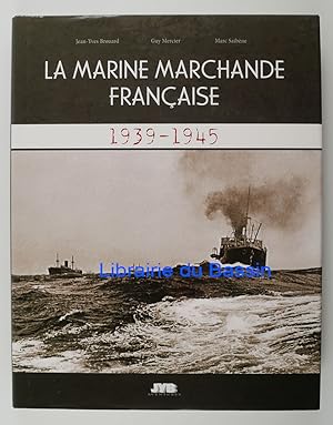 La Marine marchande française 1939-1945