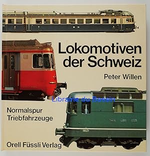 Lokomotiven der Schweiz Normalspur Triebfahrzeuge