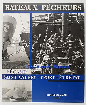 Bateaux & Pêcheurs Fécamp Saint-Valéry Yport Etretat