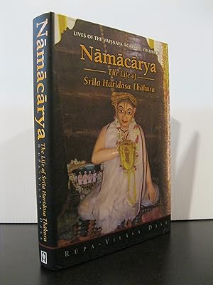 THE LIVES OF THE VAISNAVA ACARYAS VOLUME IV: NAMACARYA THE LIFE OF SRILA HARIDASA THAKURA