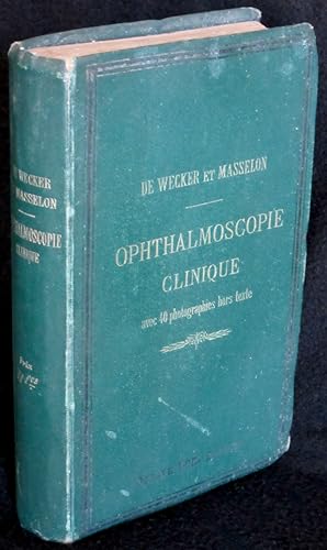 Ophthalmoscopie clinique [Clinical ophthalmoscopy]