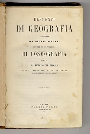 Elementi di Geografia (.) Seguiti da un Trattato di Cosmografia scritto da Tommaso Del Beccaro.