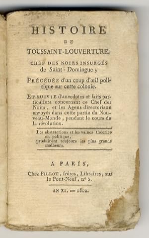 Histoire de Toussaint-Louverture, chef des noirs insurgés de Saint-Domingue; précédée d'un coup d...