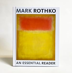 Mark Rothko : An Essential Reader