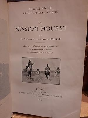 La mission Hourst sur le Niger et au pays des Touaregs