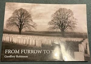 From Furrow to Trench. A Commemoration of Ninety Suffolk Men who Fell During the Great War
