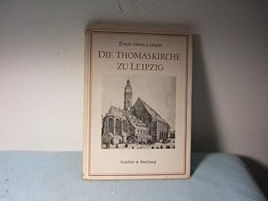 Die Thomaskirche zu Leipzig. Die Kirche Johann Sebastian Bachs als Denkmal Deutscher Baukunst.