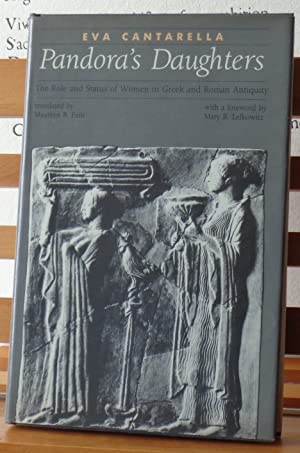 Pandora's Daughters: The Role and Status of Women in Greek and Roman Antiquity (Ancient Society a...