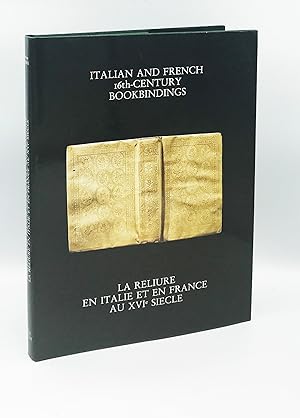 Italian and French 16th Century Bookbindings. La reliure en Italie et en France au 16ème Siècle