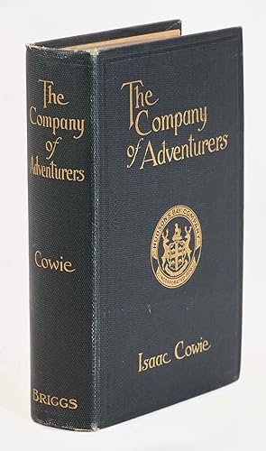 The Company of Adventurers; A Narrative of Seven Years in the Service of the Hudson's Bay Company...