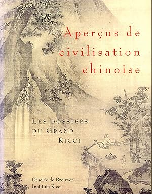 Aperçus de civilisation chinoise : Les dossiers du Grand Ricci