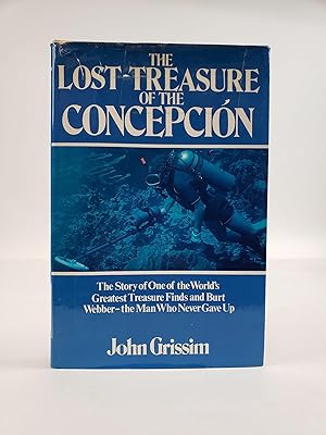 THE LOST TREASURE OF THE CONCEPCIÓN: THE STORY OF ONE OF THE WORLD'S GREATEST TREASURE FINDS AND ...