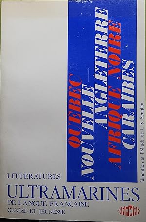 Littératures ultramarines de langue française-Genèse et jeunesse