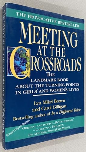Meeting at the Crossroads: The Landmark Book About the Turning Points in Girl's and Women'l Lives