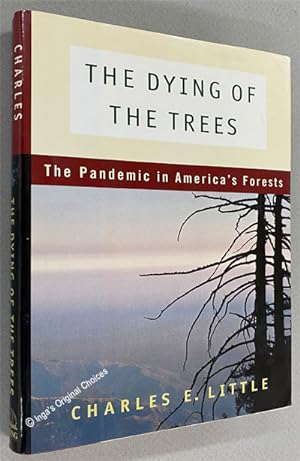 The Dying of the Trees: The Pandemic in America's Forests