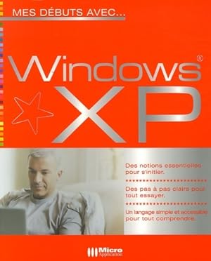 Mes d buts avec Windows XP - Fr d ric Ploton