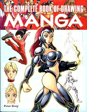The complete book of drawing manga - Peter Gray