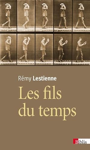 Les fils du temps - Remy Lestienne