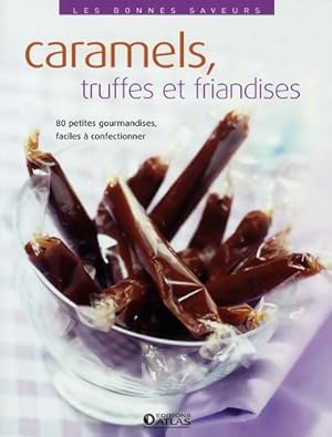Caramels, truffes et friandises - Collectif