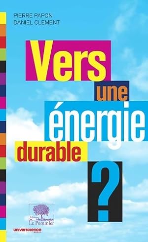 Vers une  nergie durable   - Pierre Papon